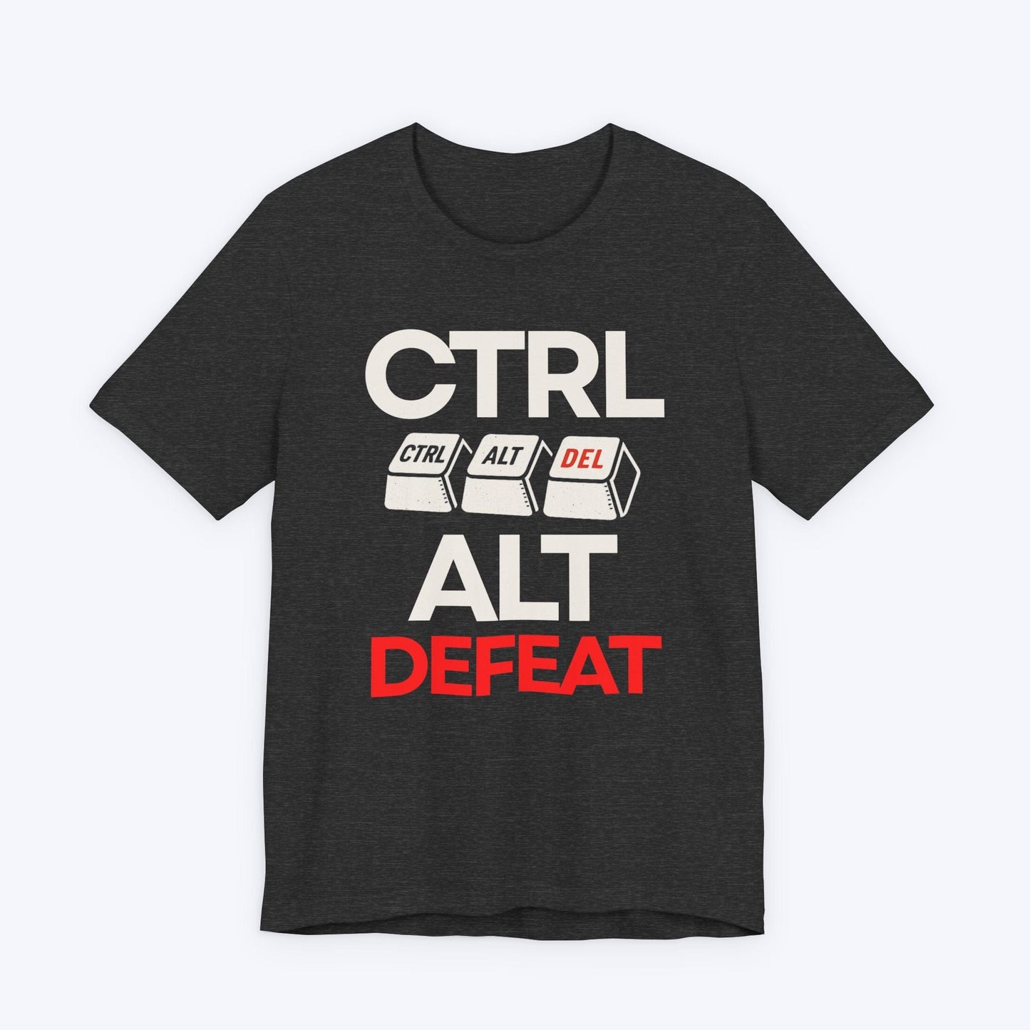 T-Shirt Dark Grey Heather / S CTRL ALT DEFEAT T-shirt