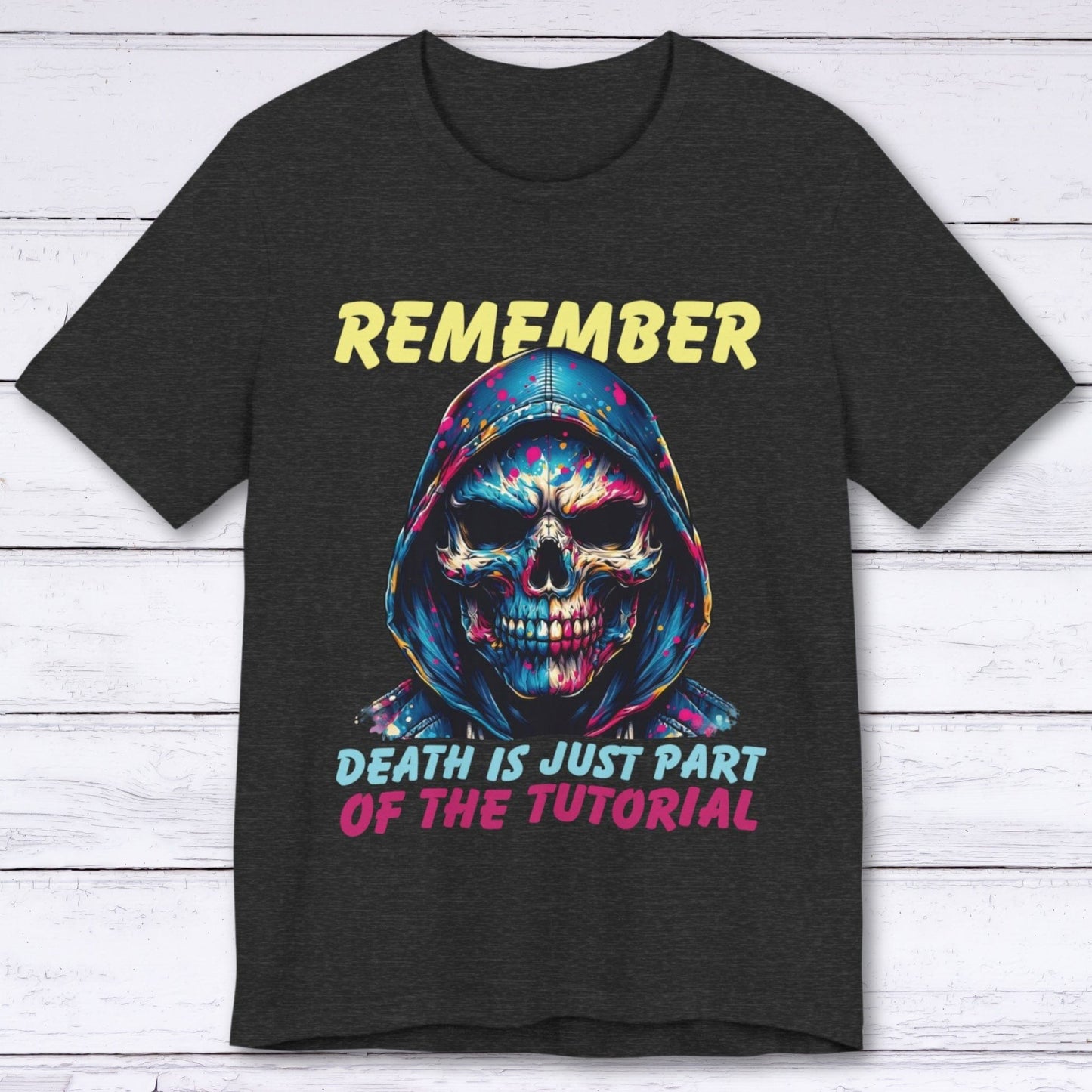 T-Shirt Dark Grey Heather / S Death’s Just Practice (Gaming Tutorial) T-shirt