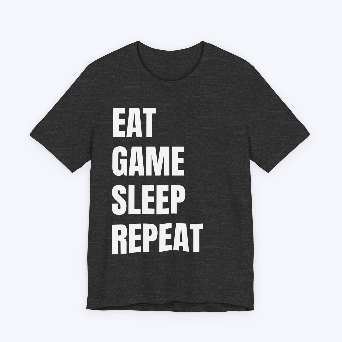 T-Shirt Dark Grey Heather / S Eat, Game, Sleep, Repeat (Bold) T-shirt