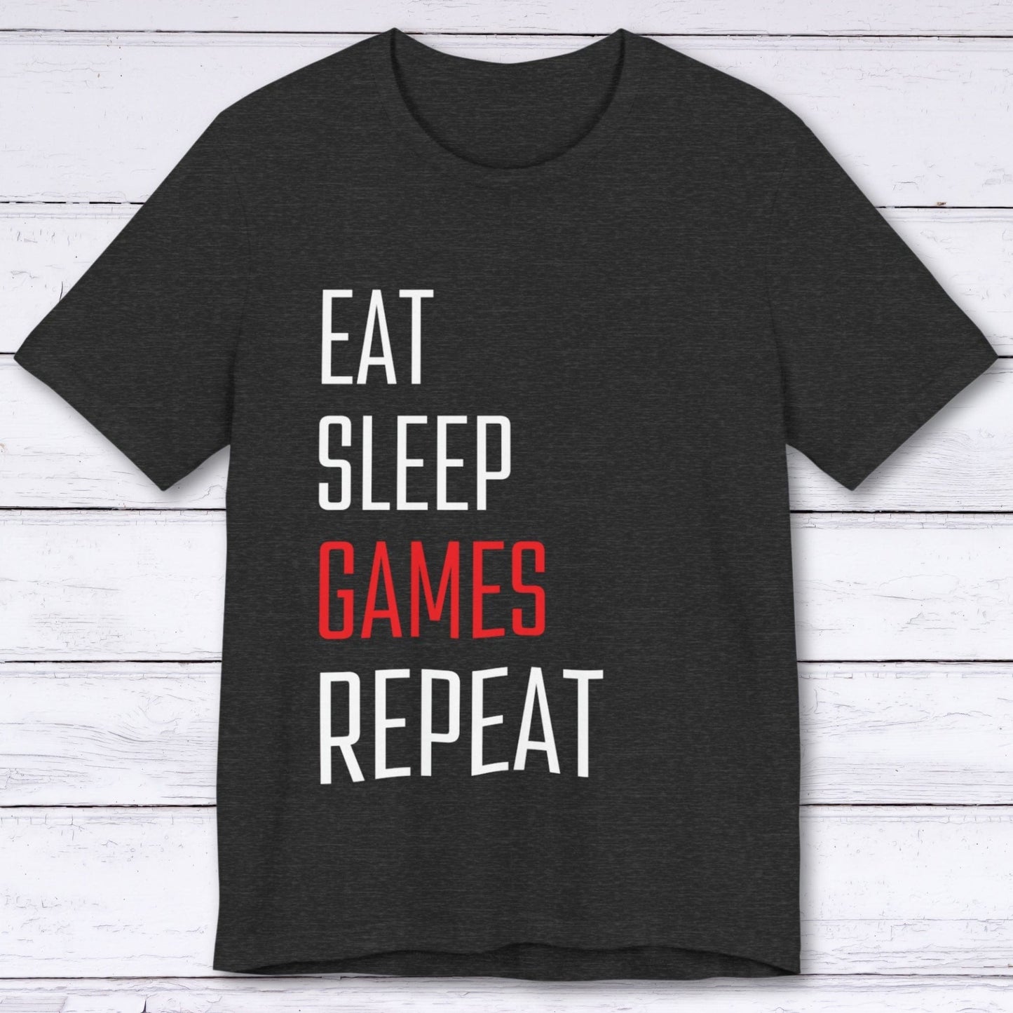 T-Shirt Dark Grey Heather / S Eat Sleep Games Repeat T-shirt