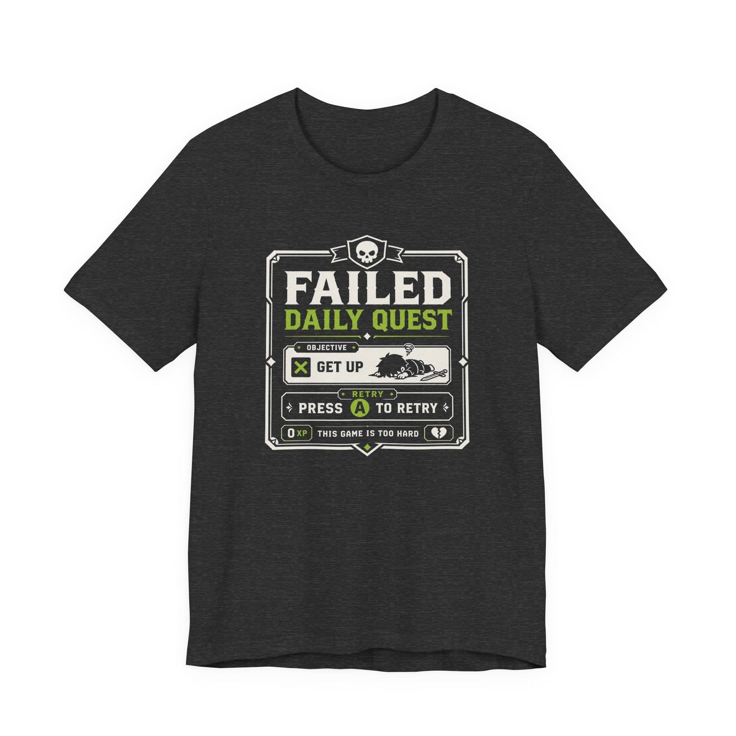 T-Shirt Dark Grey Heather / S Failed Daily Quest T-shirt