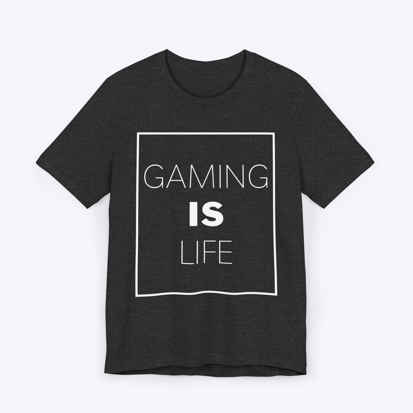 T-Shirt Dark Grey Heather / S Gaming is Life T-shirt