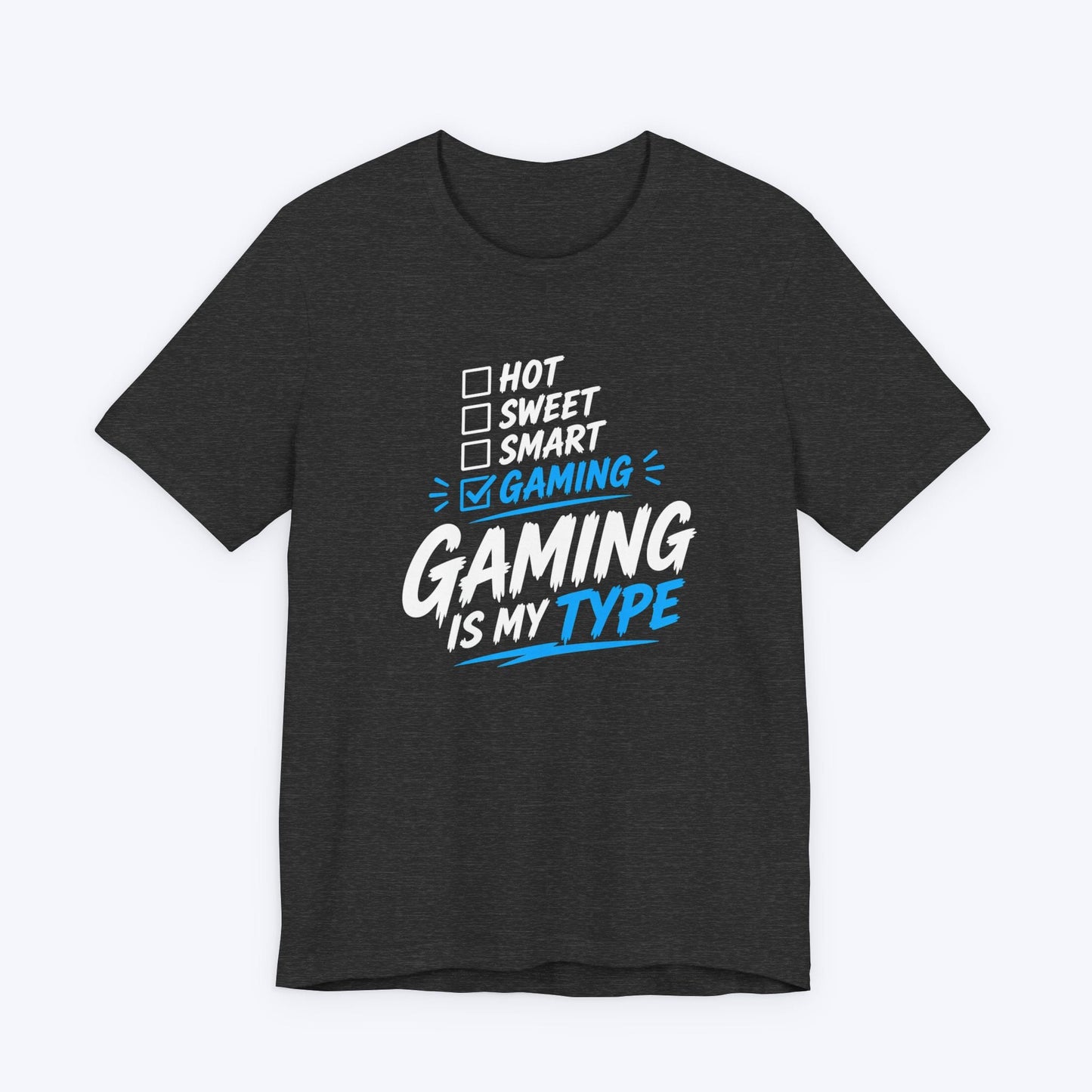 T-Shirt Dark Grey Heather / S Gaming Is My Type T-shirt