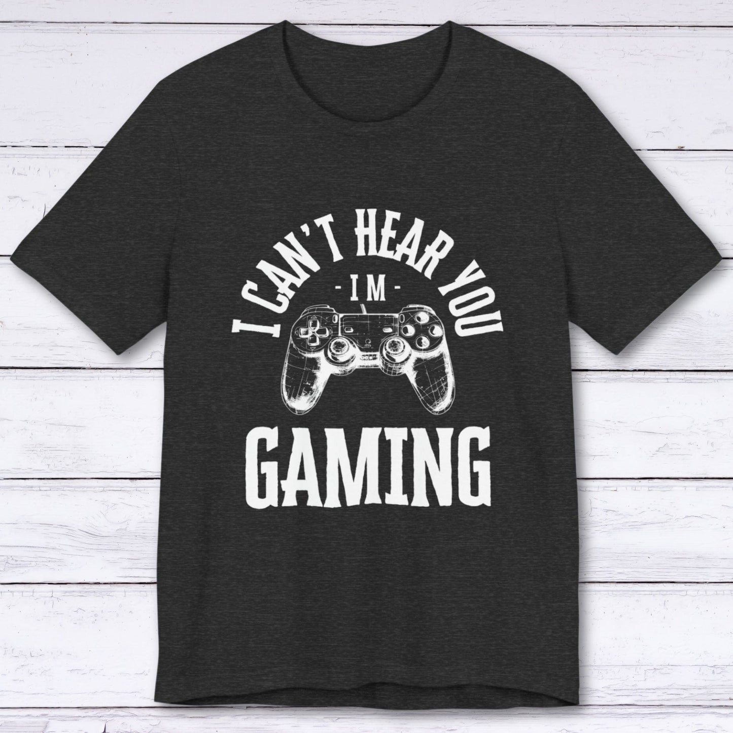 T-Shirt Dark Grey Heather / S I Can't Hear You, I'm Gaming (Controller Concept) T-shirt