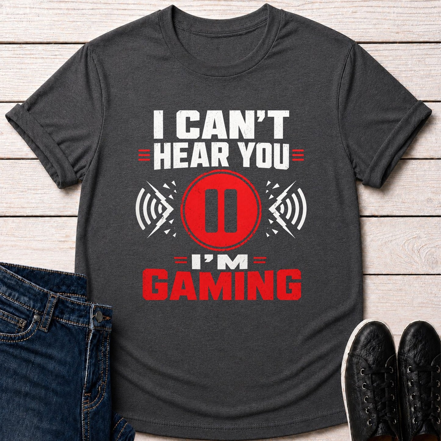 T-Shirt Dark Grey Heather / S I Can’t Hear You T-shirt