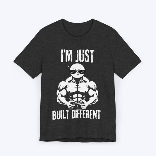 T-Shirt Dark Grey Heather / S I'm Just Built Different T-shirt