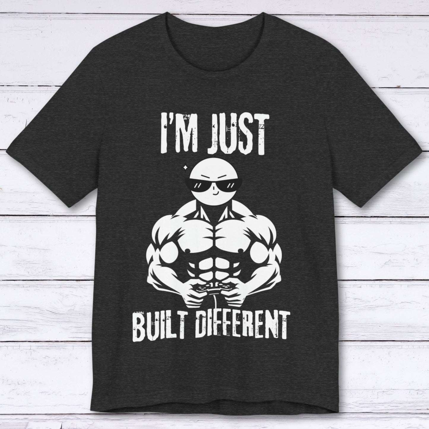 T-Shirt Dark Grey Heather / S I'm Just Built Different T-shirt