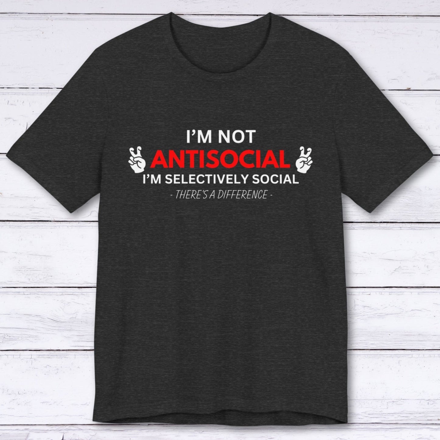 T-Shirt Dark Grey Heather / S I'm Not Antisocial T-shirt