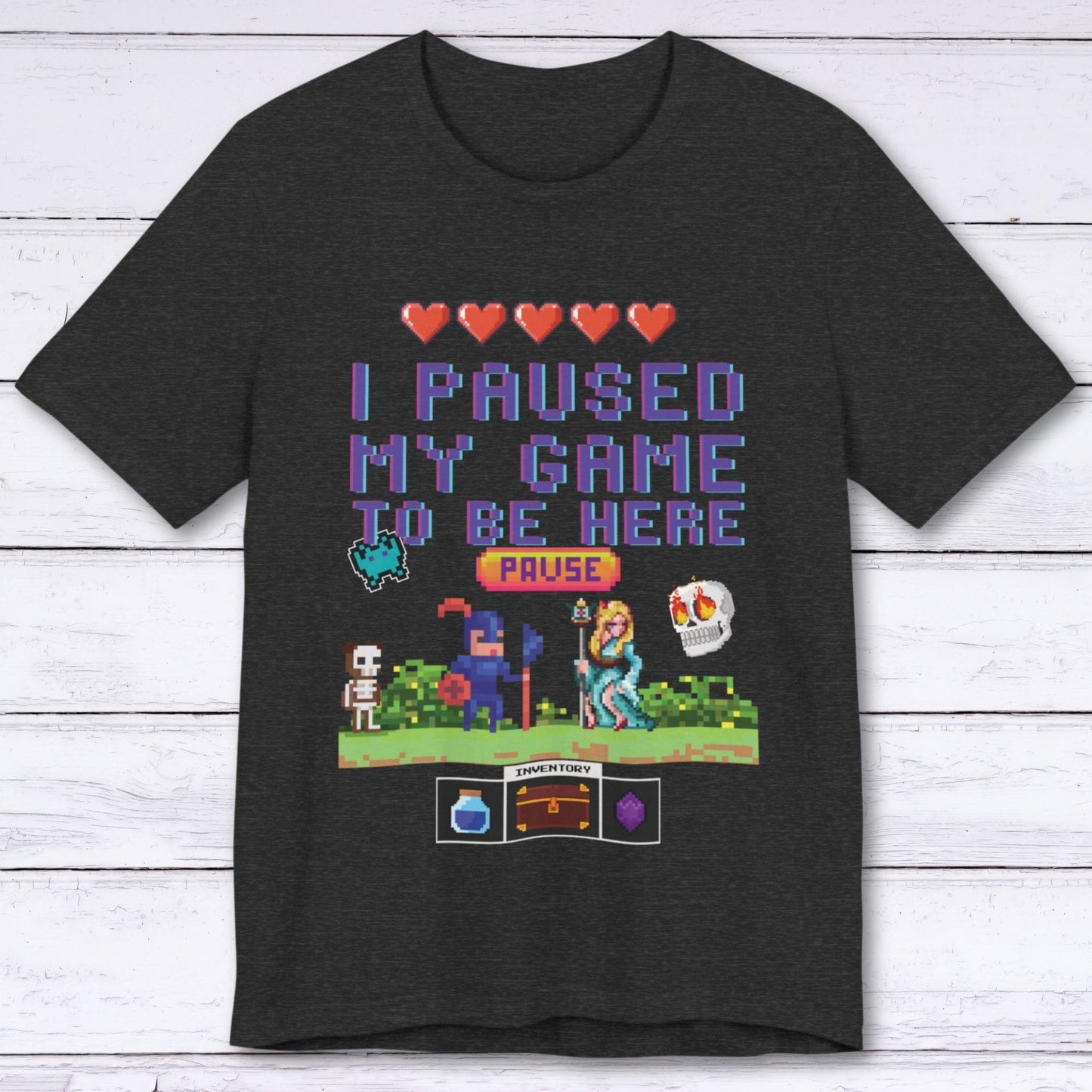 T-Shirt Dark Grey Heather / S I Paused My Game to be Here (Classic) T-shirt