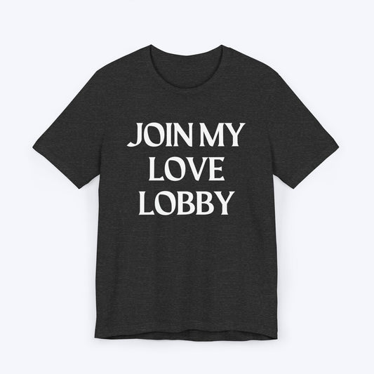 T-Shirt Dark Grey Heather / S Join My Love Lobby T-shirt