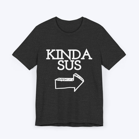 T-Shirt Dark Grey Heather / S Kinda Sus T-shirt