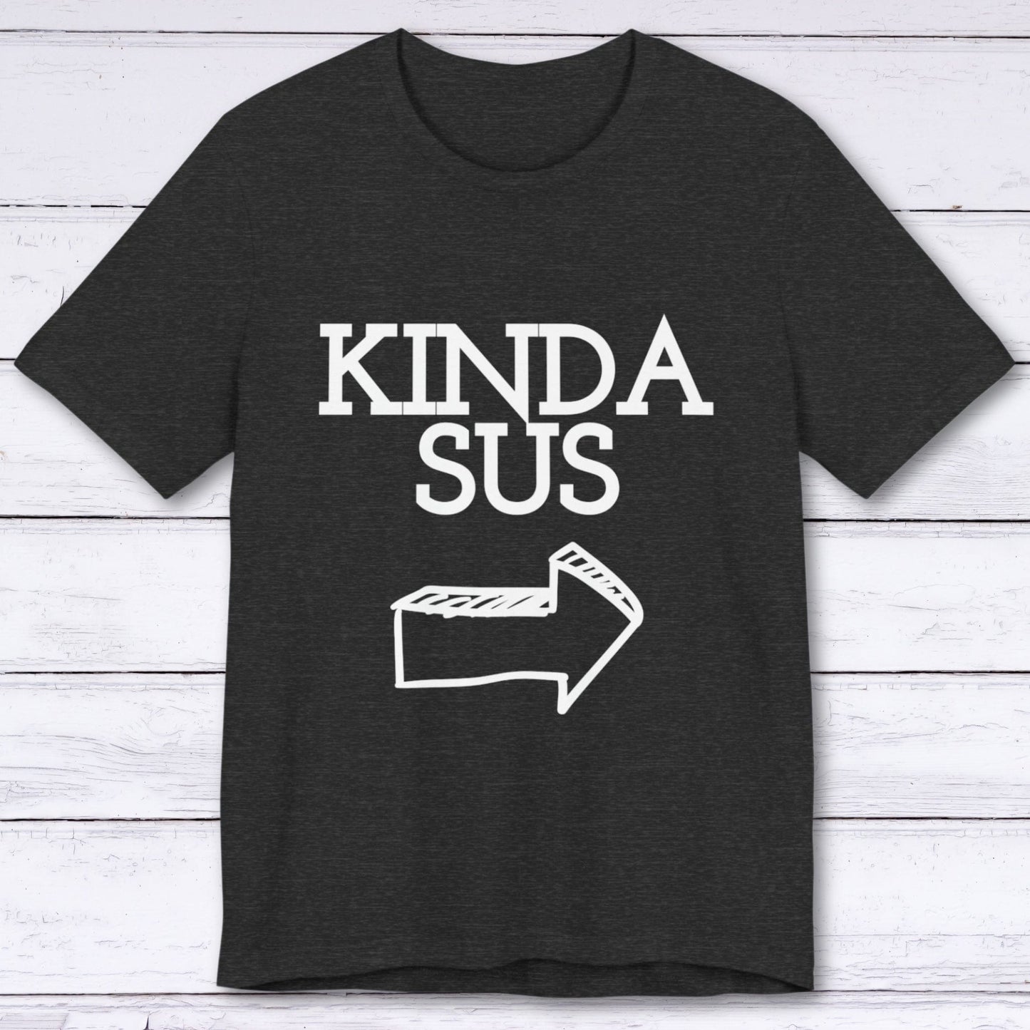 T-Shirt Dark Grey Heather / S Kinda Sus T-shirt