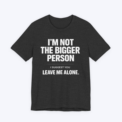 T-Shirt Dark Grey Heather / S Leave Me Alone T-shirt