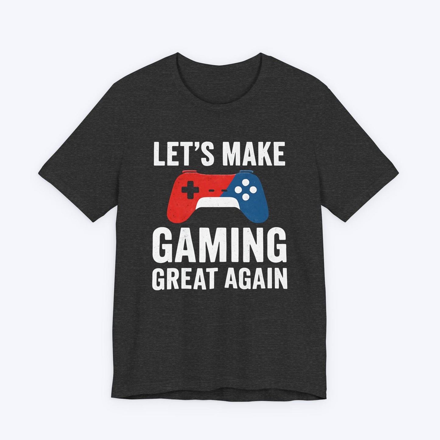 T-Shirt Dark Grey Heather / S Let’s Make Gaming Great Again T-shirt