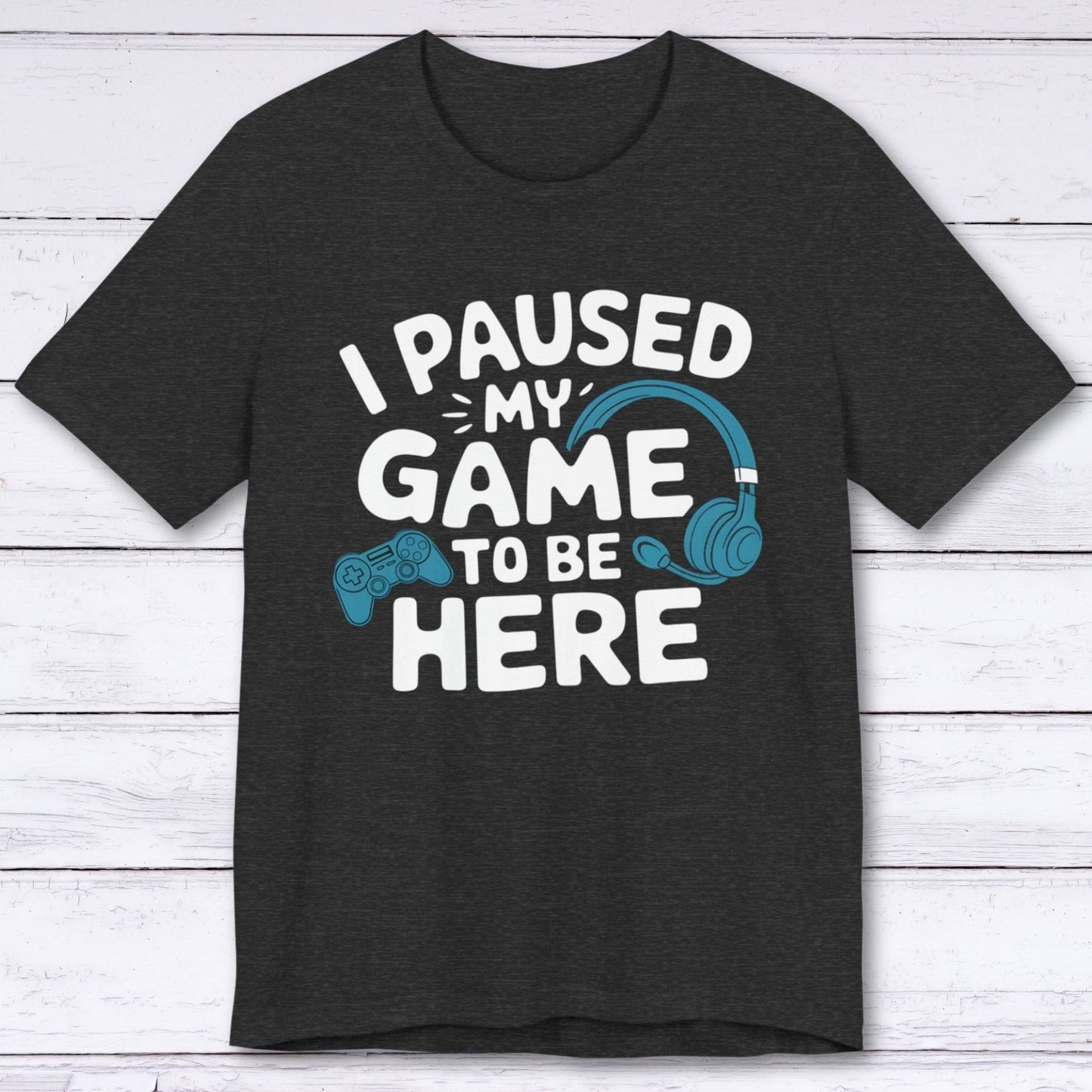 T-Shirt Dark Grey Heather / S Life Needed a Player T-Shirt