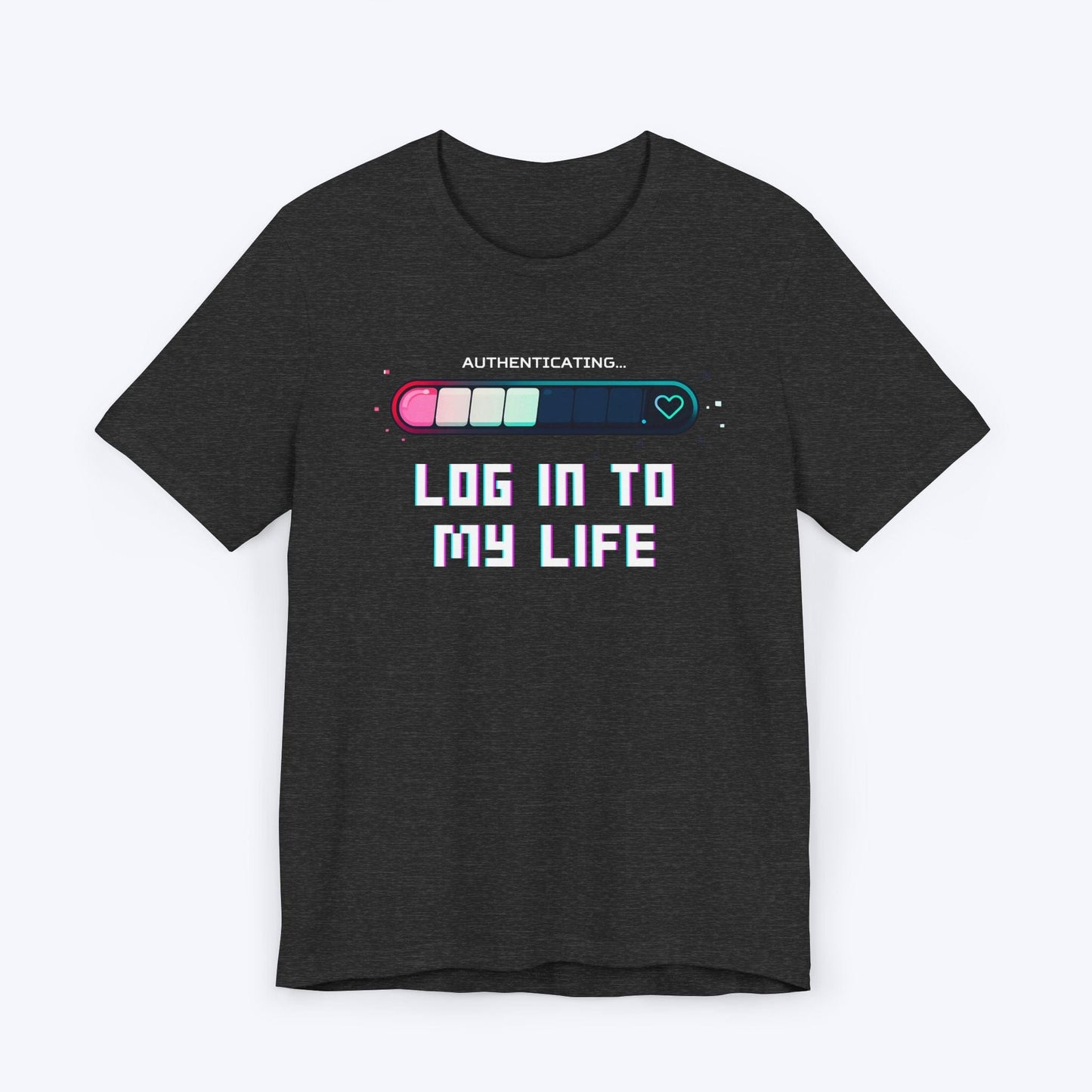 T-Shirt Dark Grey Heather / S Log In To My Life T-shirt