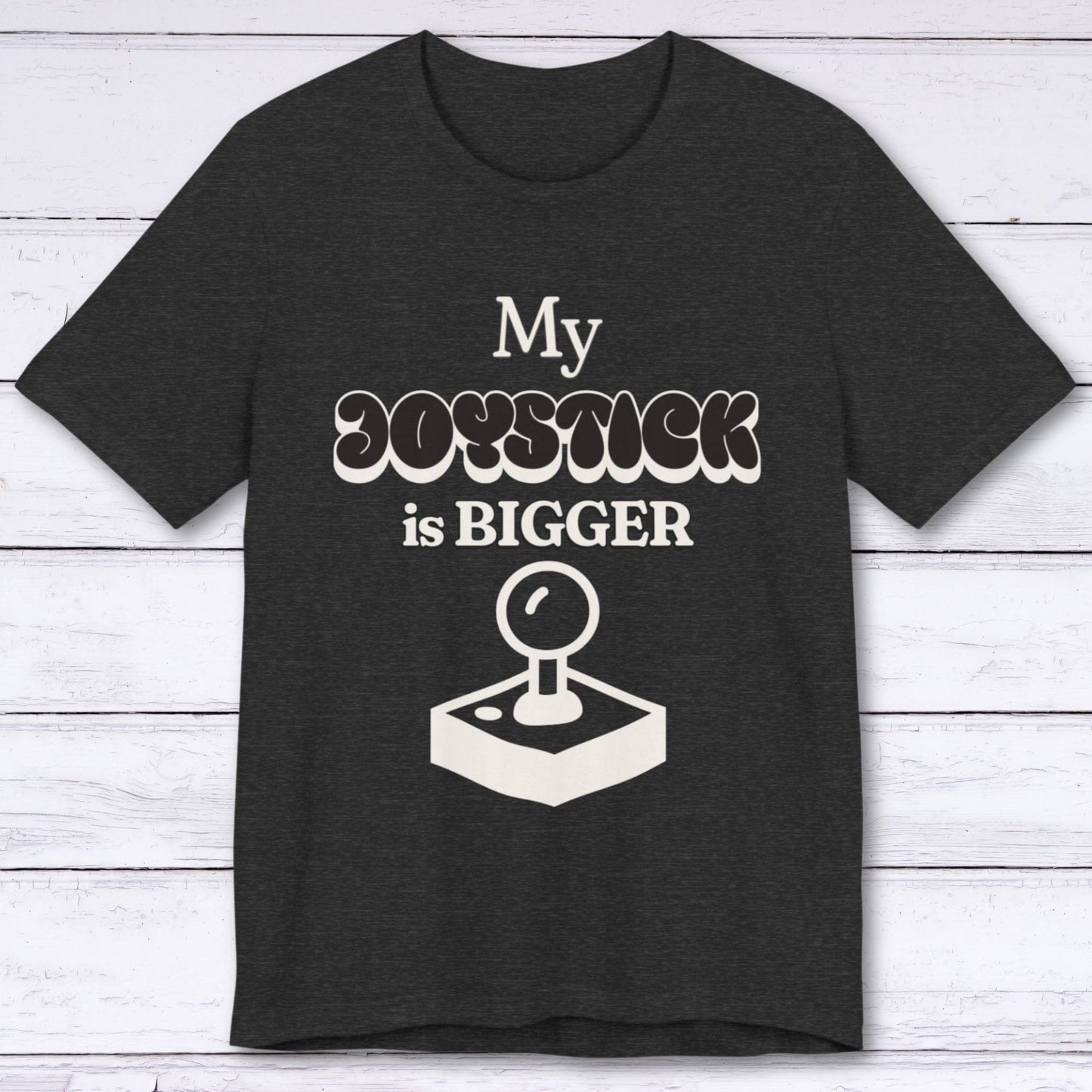 T-Shirt Dark Grey Heather / S My Joystick is BIGGER Gamer T-shirt