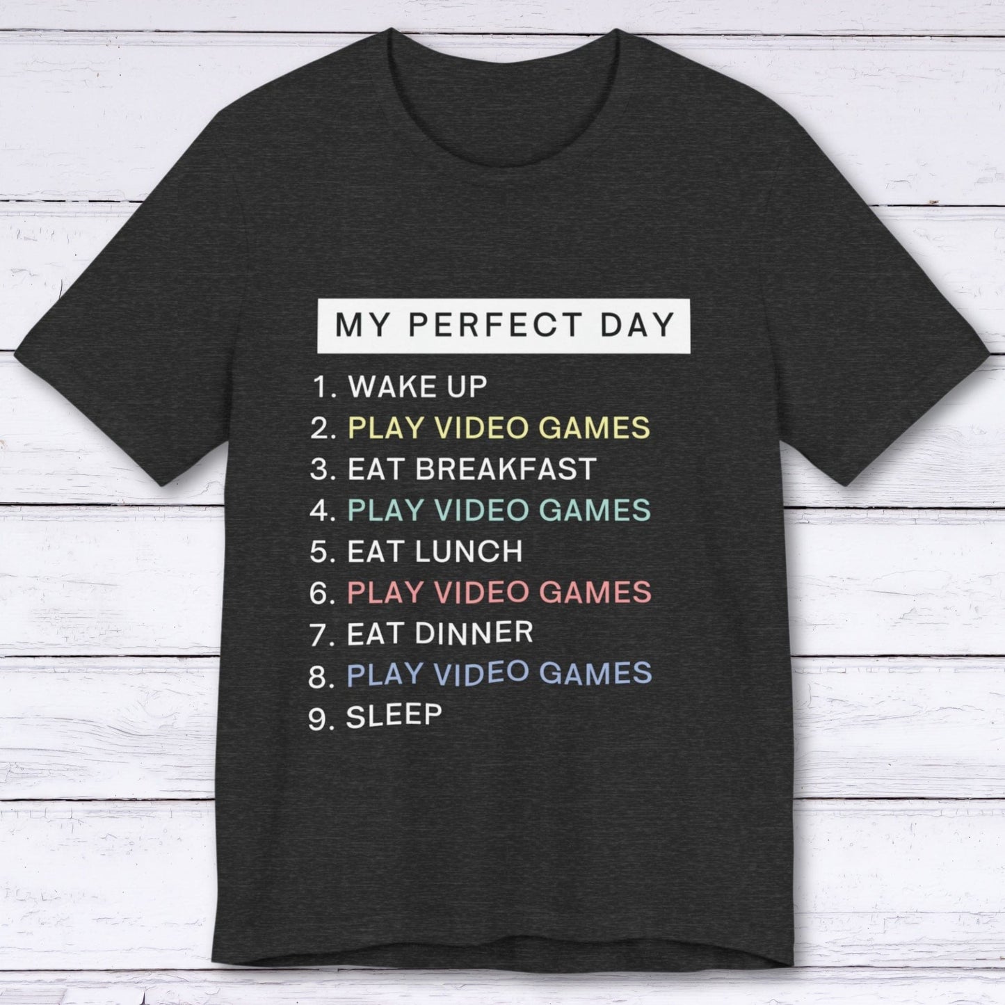 T-Shirt Dark Grey Heather / S My Perfect Day Gamer T-shirt