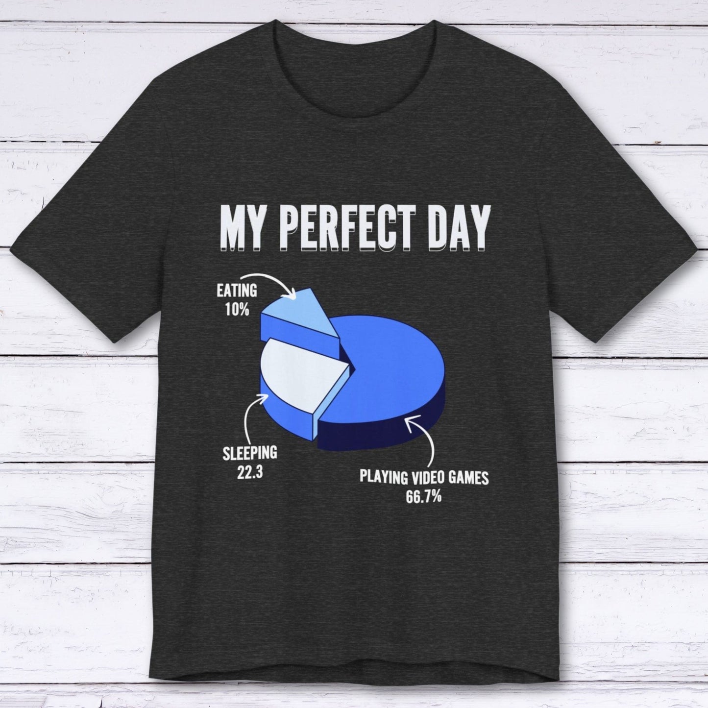 T-Shirt Dark Grey Heather / S My Perfect Day (Pie Chart) T-shirt