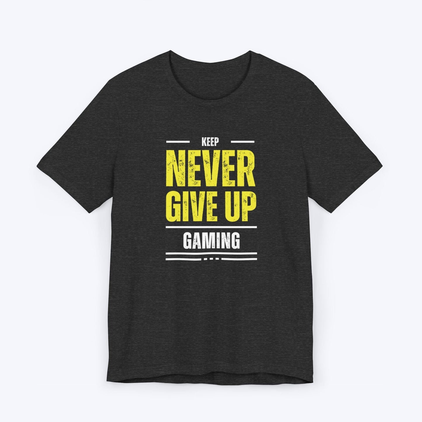 T-Shirt Dark Grey Heather / S Never Give Up Gaming T-shirt