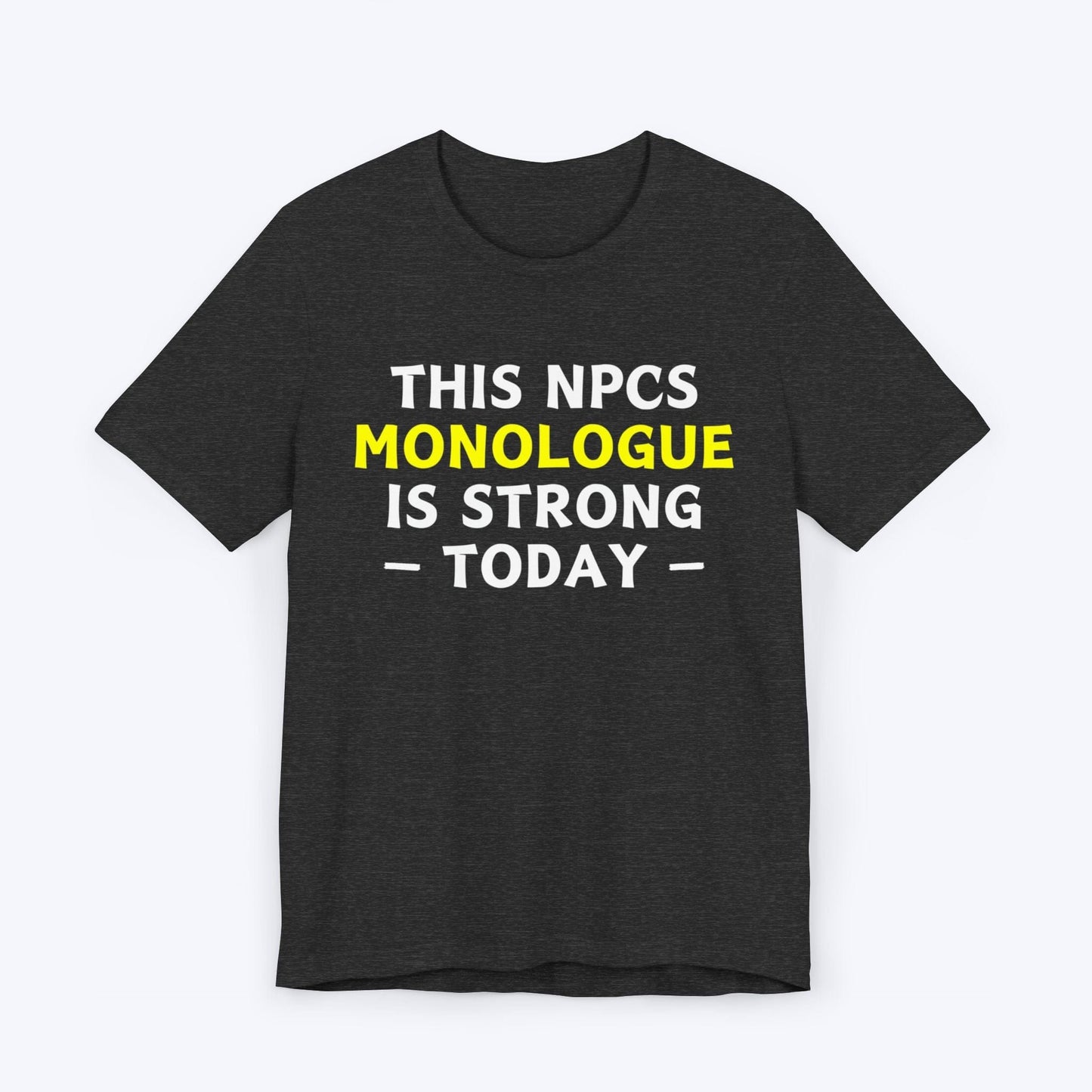 T-Shirt Dark Grey Heather / S NPC Monologue T-shirt