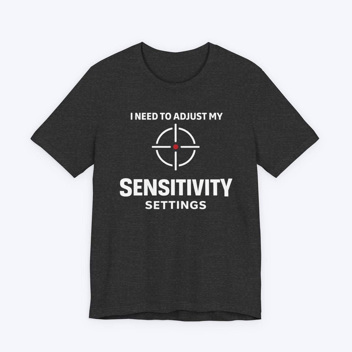 T-Shirt Dark Grey Heather / S Sensitivity Settings T-shirt