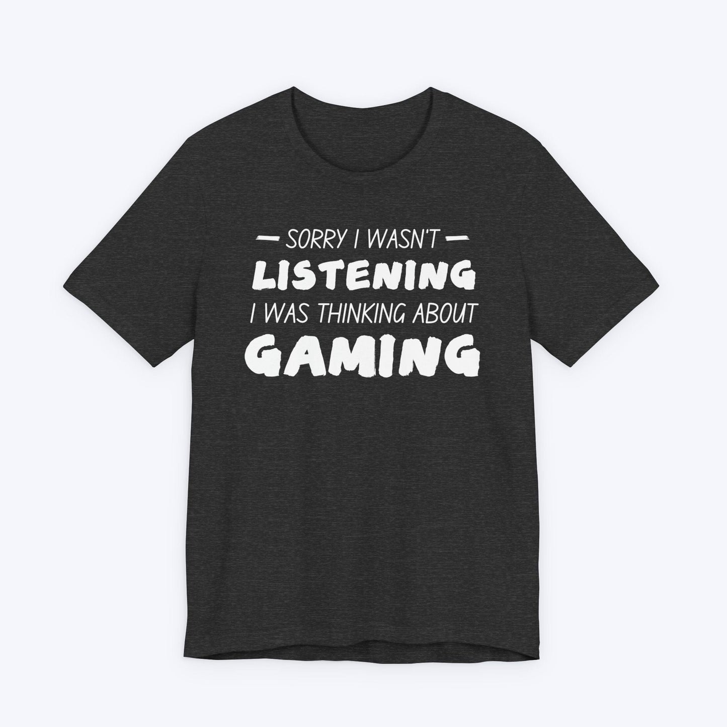 T-Shirt Dark Grey Heather / S Thinking About Gaming T-shirt