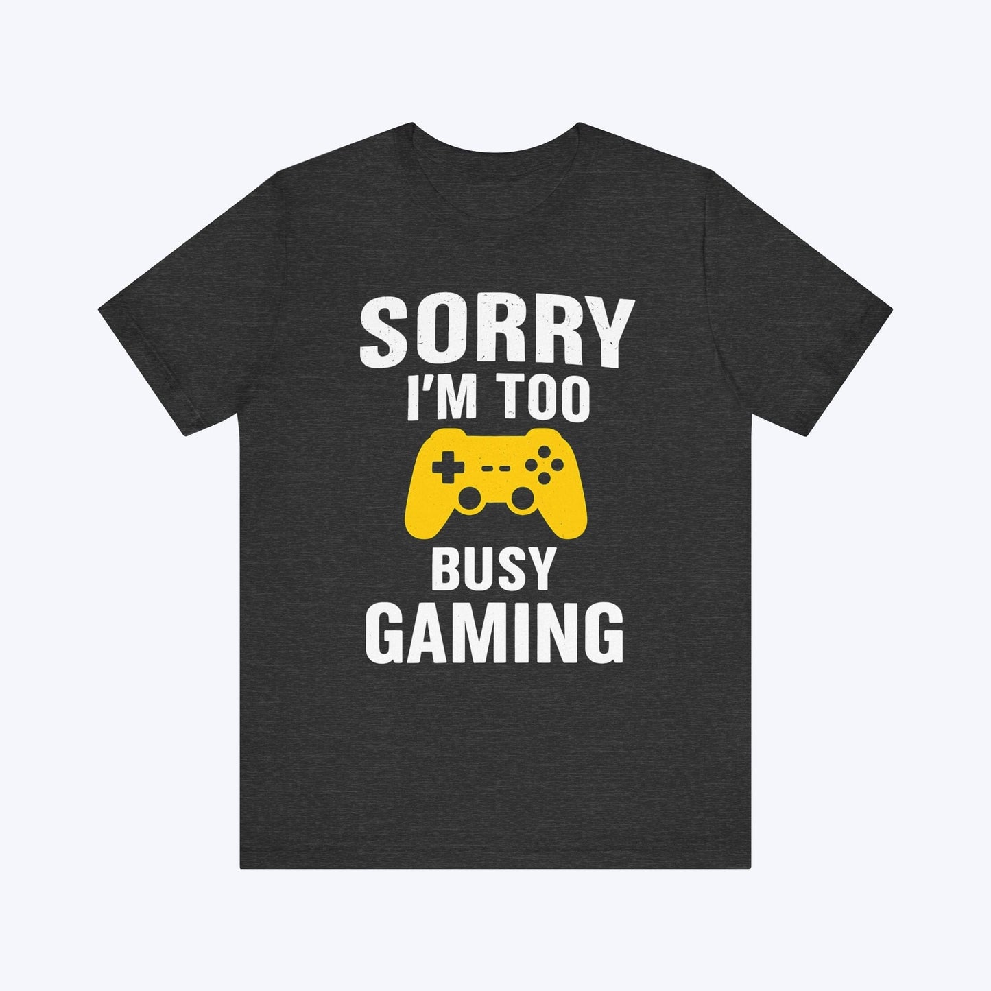 T-Shirt Dark Grey Heather / S Too Busy Gaming T-shirt