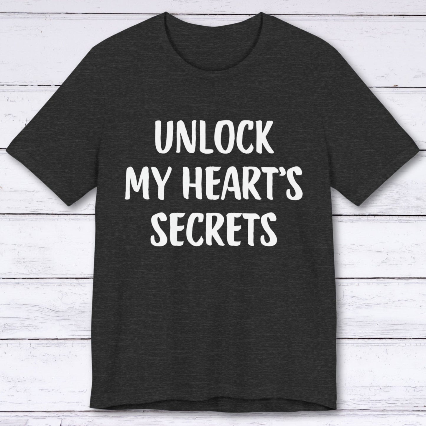 T-Shirt Dark Grey Heather / S Unlock My Hearts Secrets T-shirt