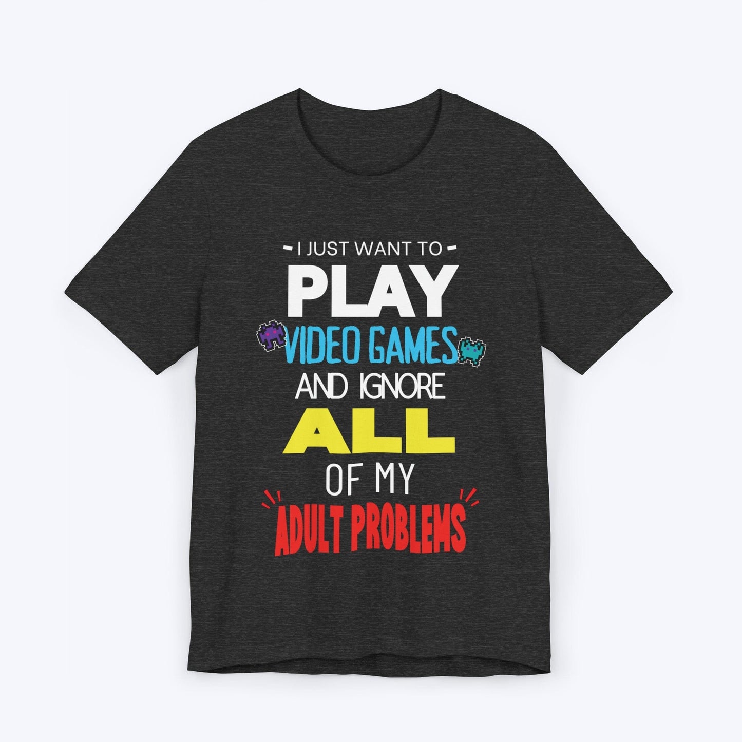 T-Shirt Dark Grey Heather / S Video Games Over Adulting T-shirt