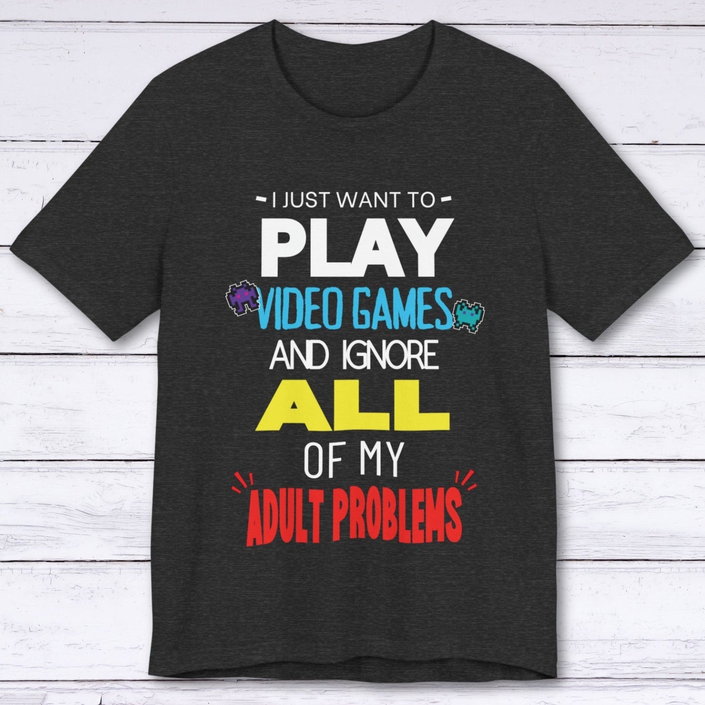 T-Shirt Dark Grey Heather / S Video Games Over Adulting T-shirt