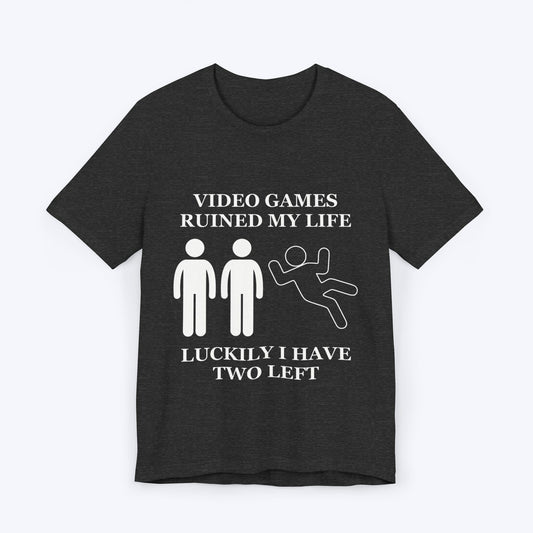 T-Shirt Dark Grey Heather / S Video Games Ruined My Life T-shirt
