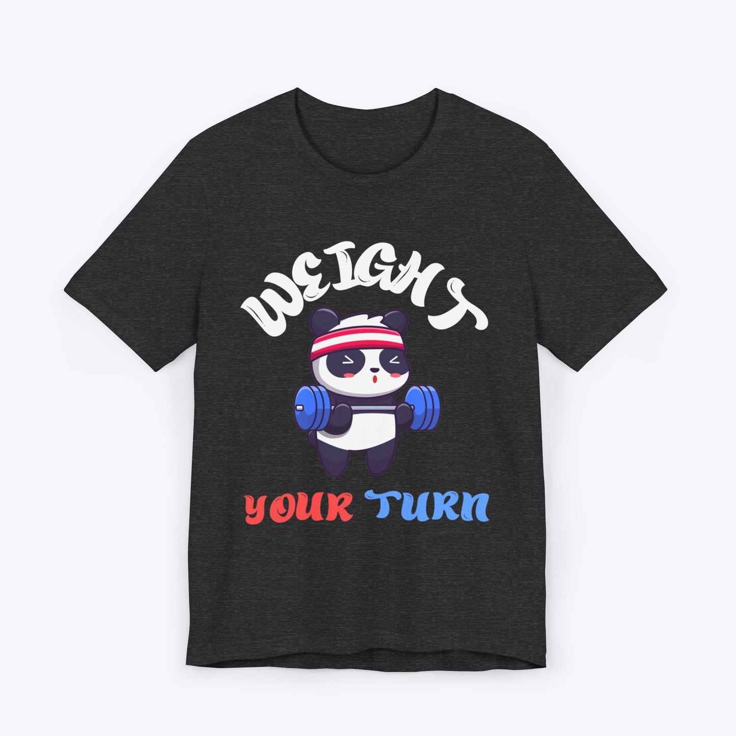 T-Shirt Dark Grey Heather / S Weight Your Turn T-shirt