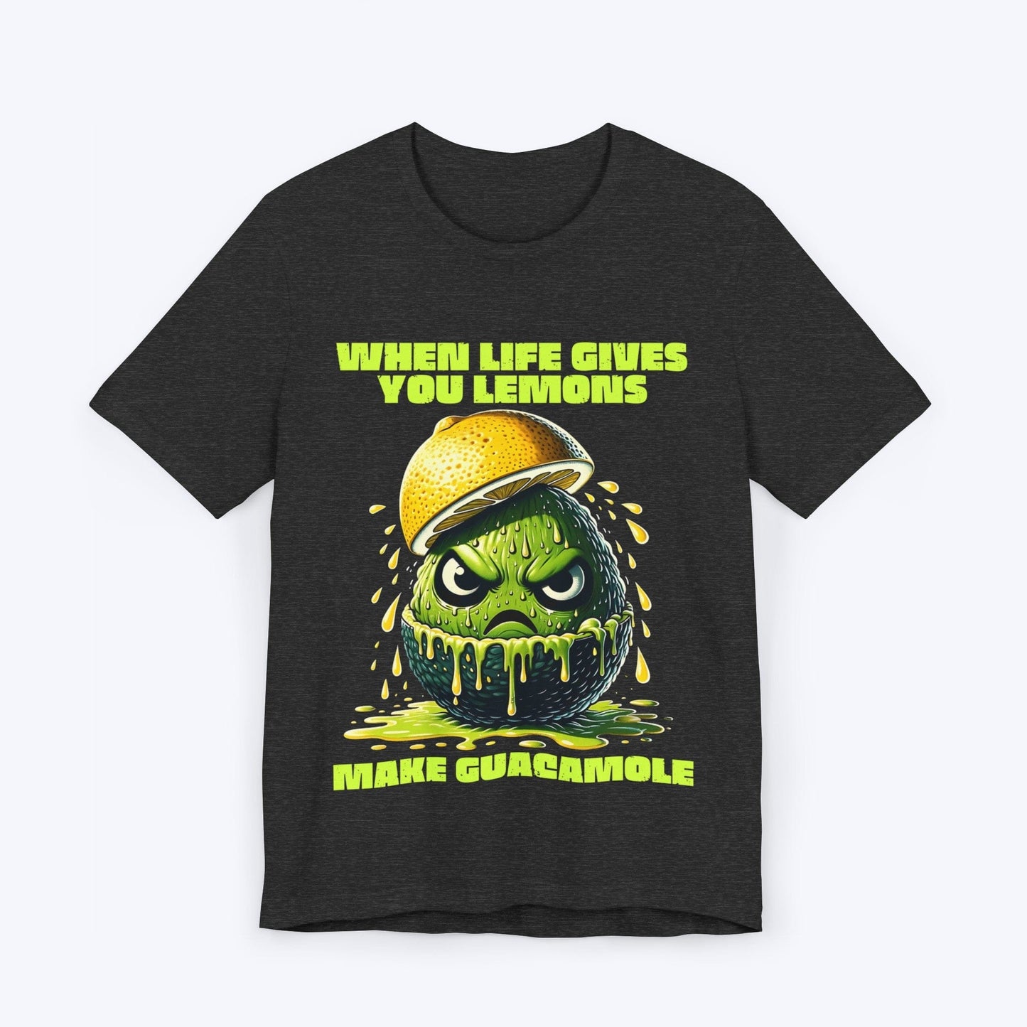 T-Shirt Dark Grey Heather / S When Life Gives You Lemons T-shirt