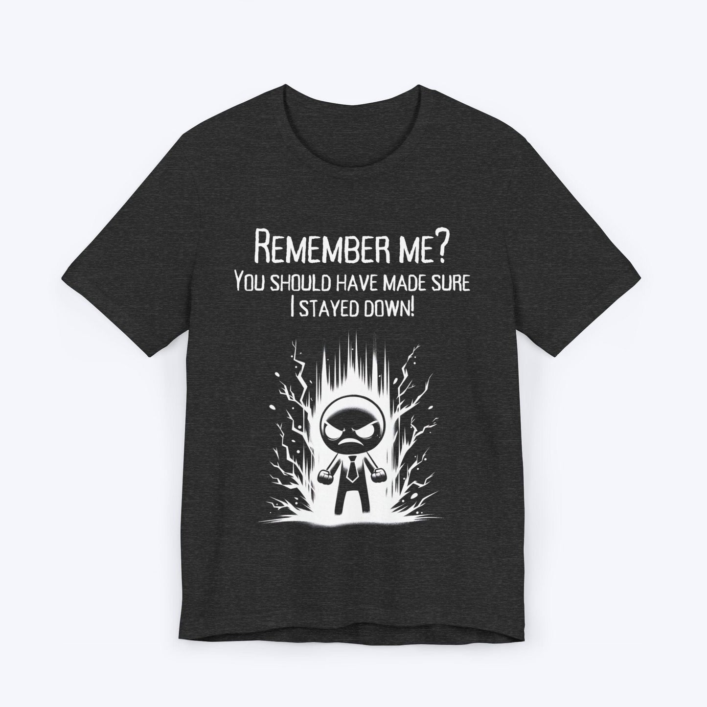 T-Shirt Dark Grey Heather / S You Forgot to Finish Me T-shirt