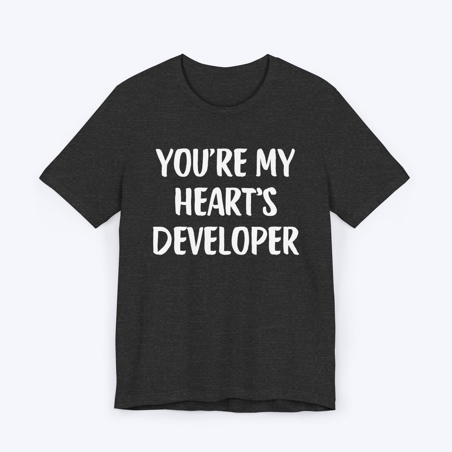 T-Shirt Dark Grey Heather / S You're My Heart's Developer T-shirt