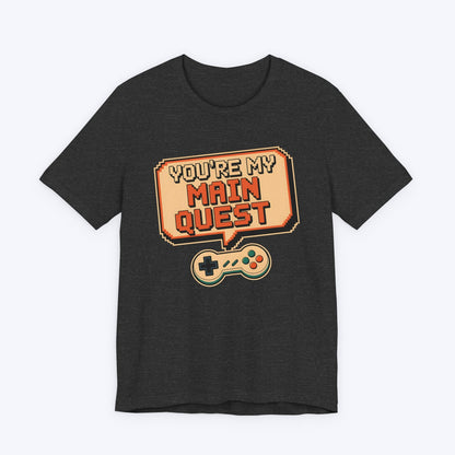 T-Shirt Dark Grey Heather / S You're My Main Quest – Open World Love T-shirt