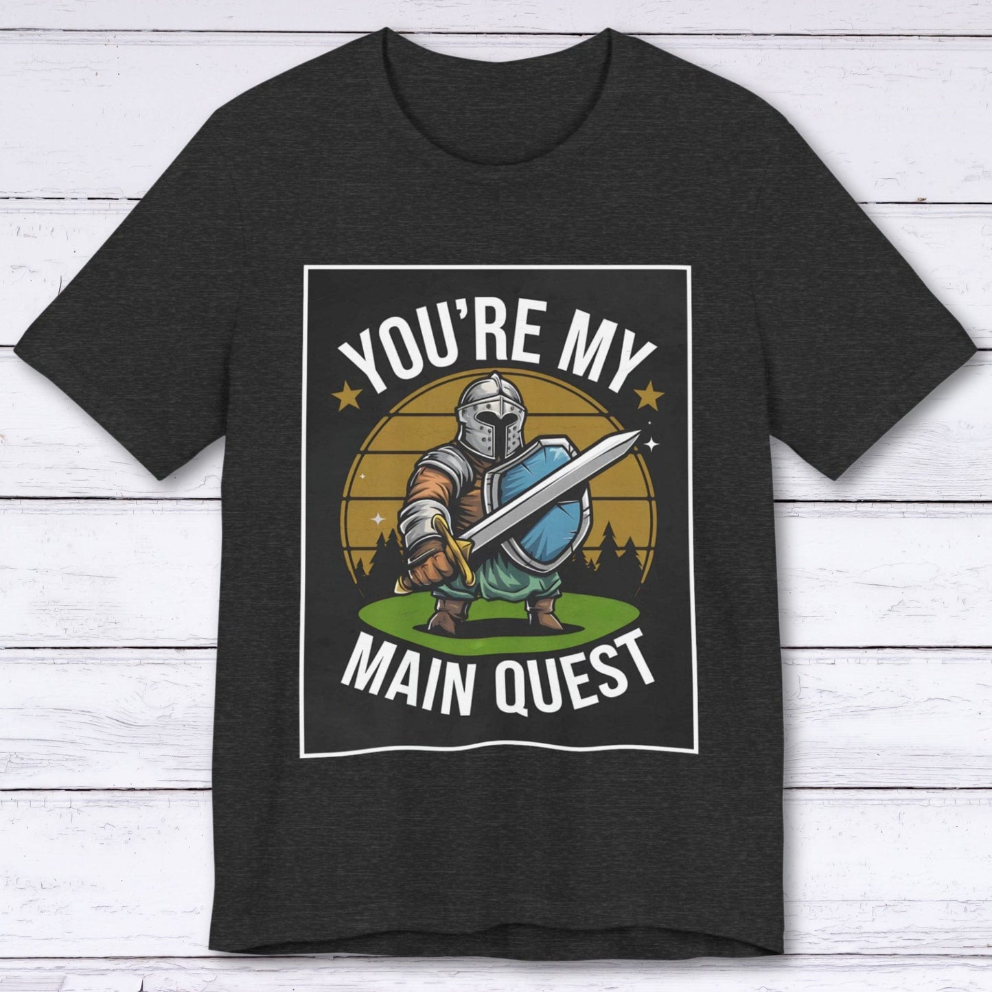 T-Shirt Dark Grey Heather / S You're My Main Quest – Ultimate Boss Battle T-shirt