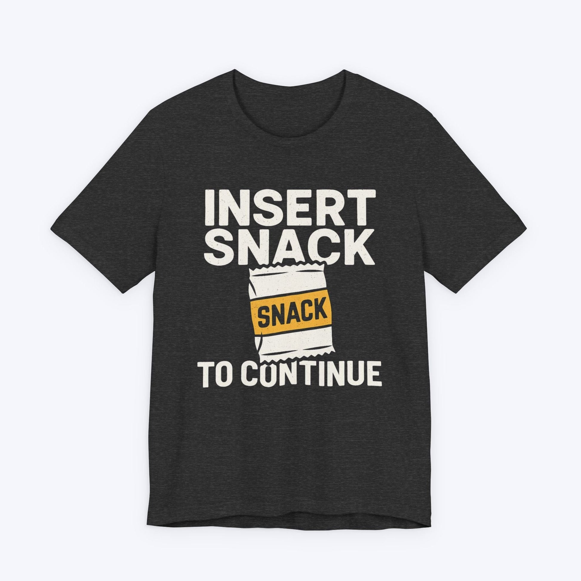 T-Shirt Insert Snack to Continue T-shirt