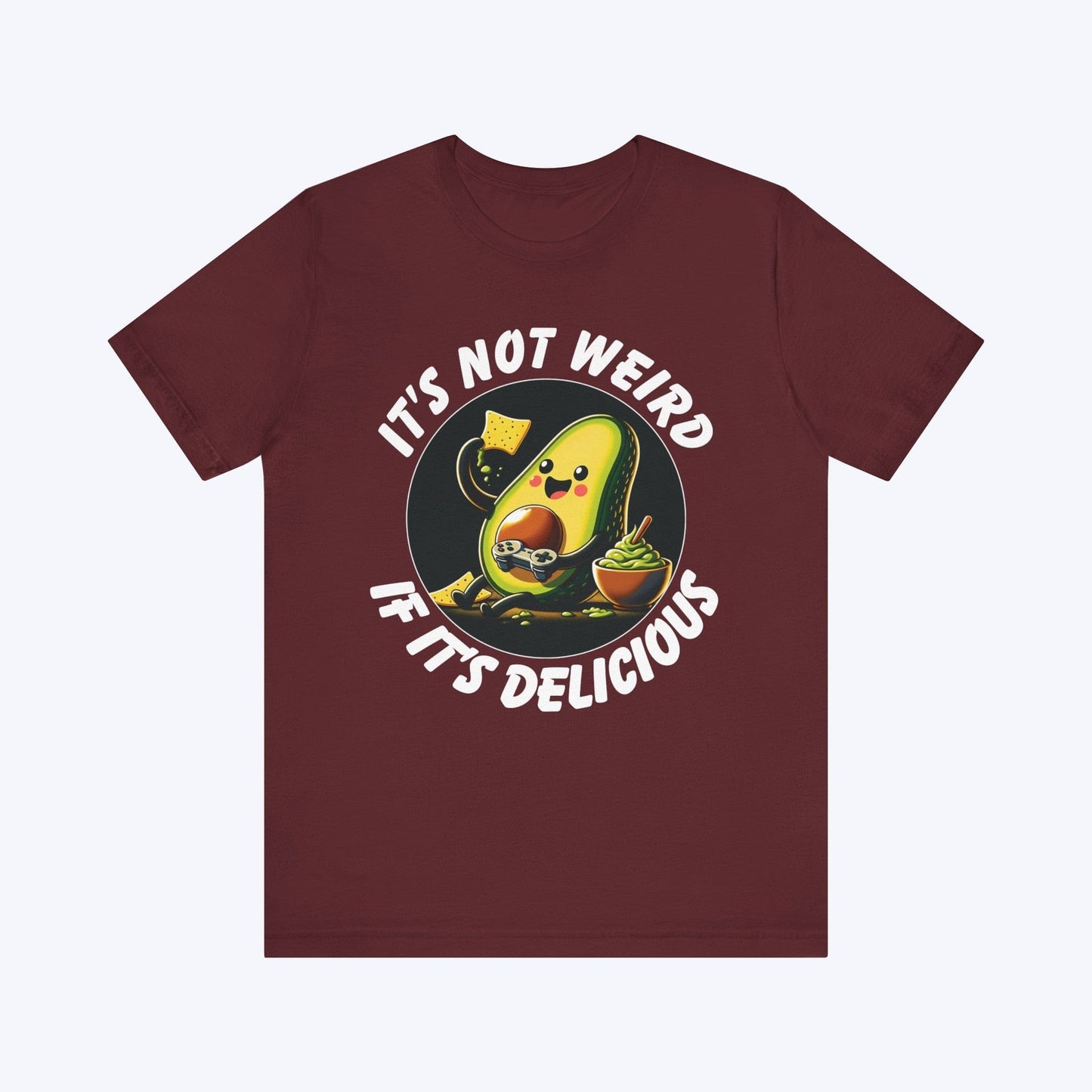 T-Shirt It's Not Weird If It's Delicious Avocado T-shirt