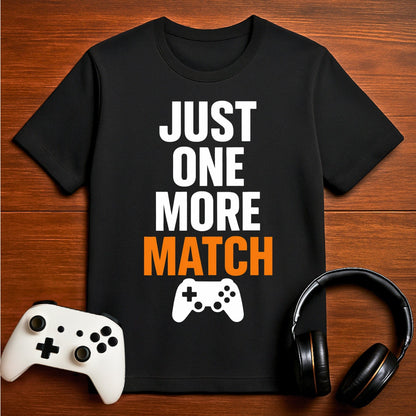 T-Shirt Just One More Match T-shirt