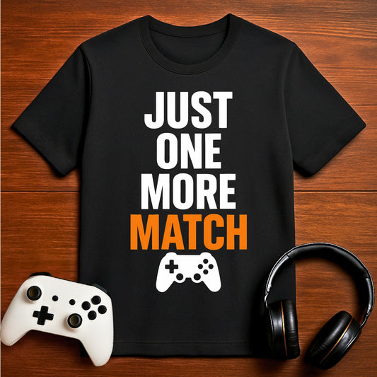 T-Shirt Just One More Match T-shirt