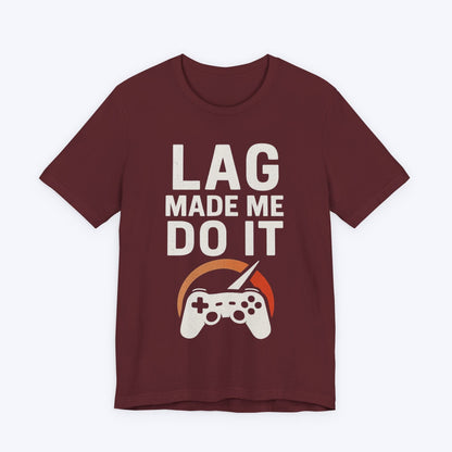 T-Shirt Lag Made Me Do It T-shirt