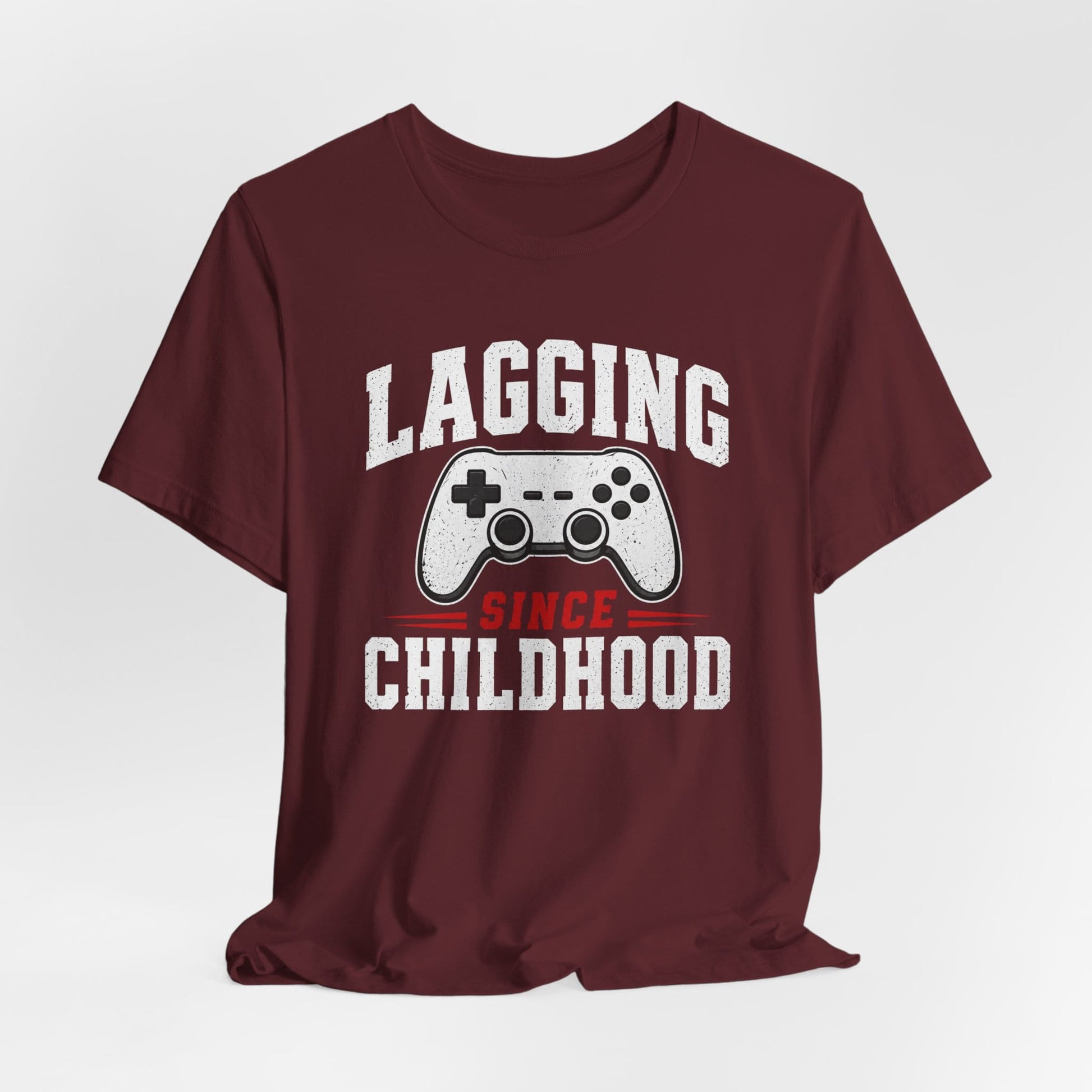 T-Shirt Lagging Since Childhood T-shirt
