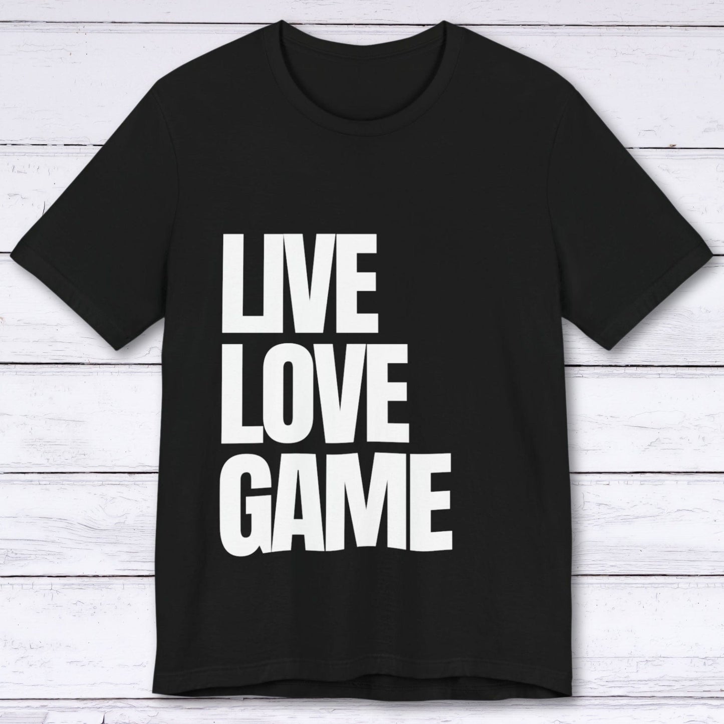 T-Shirt Live, Love, Game (Priorities in Order) T-shirt