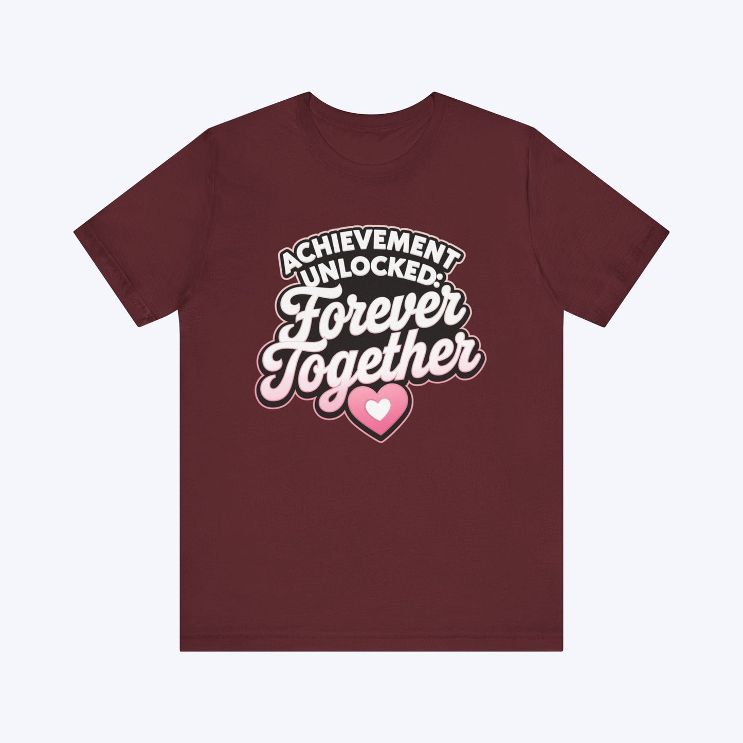 T-Shirt Maroon / S Achievement Unlocked: Level 99 Love T-shirt