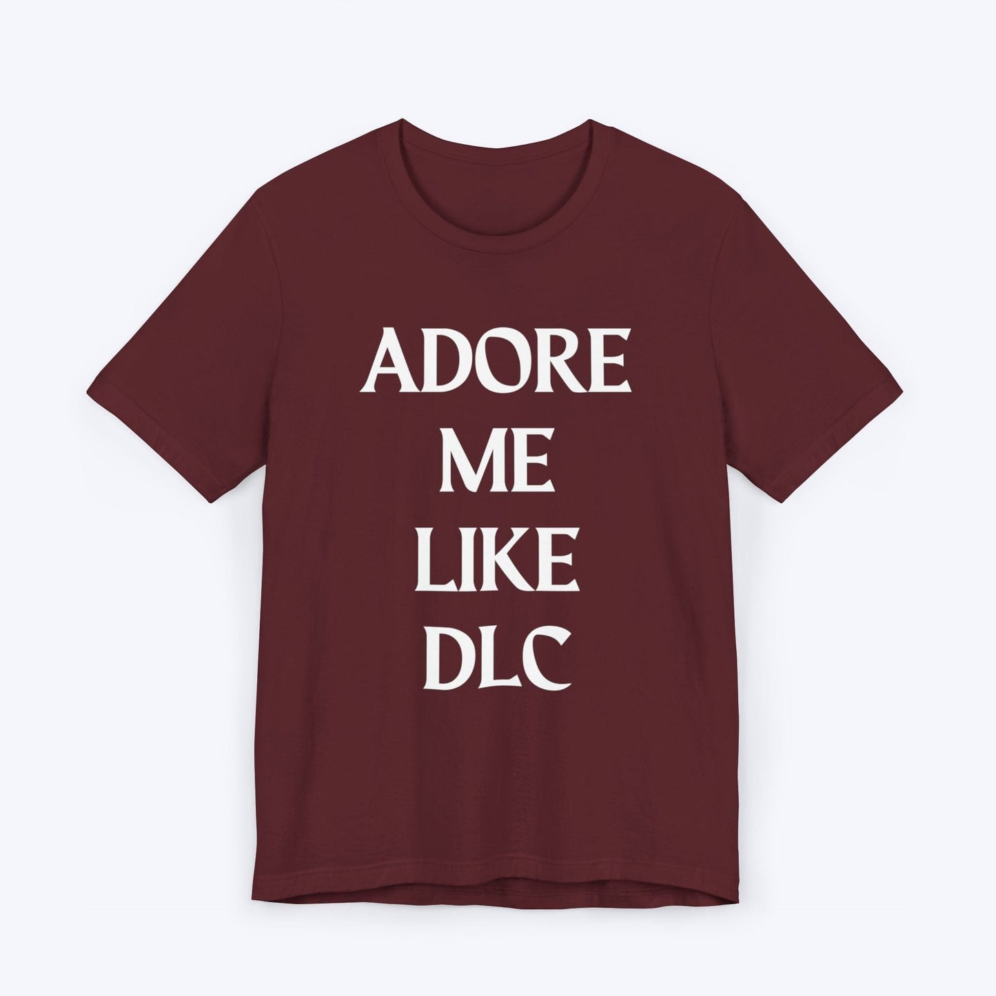 T-Shirt Maroon / S Adore Me Like DLC T-shirt