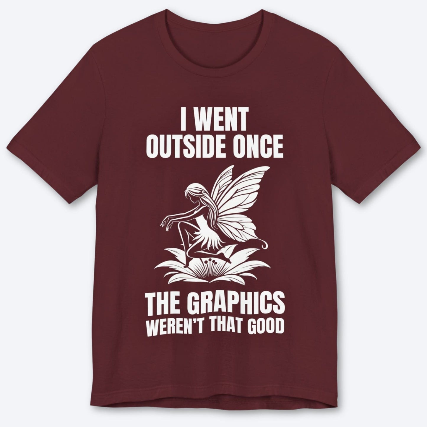 T-Shirt Maroon / S Flowers Were Meh. No Glow T-shirt