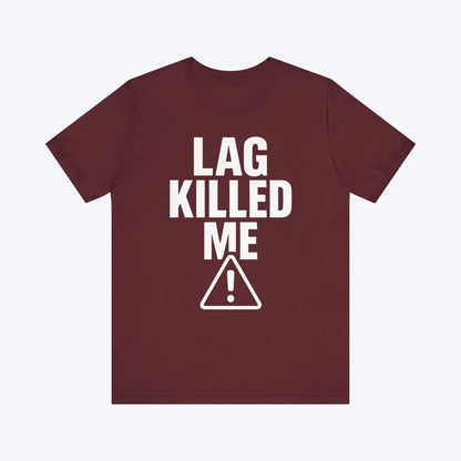 T-Shirt Maroon / S Game Over: Lag Edition T-shirt