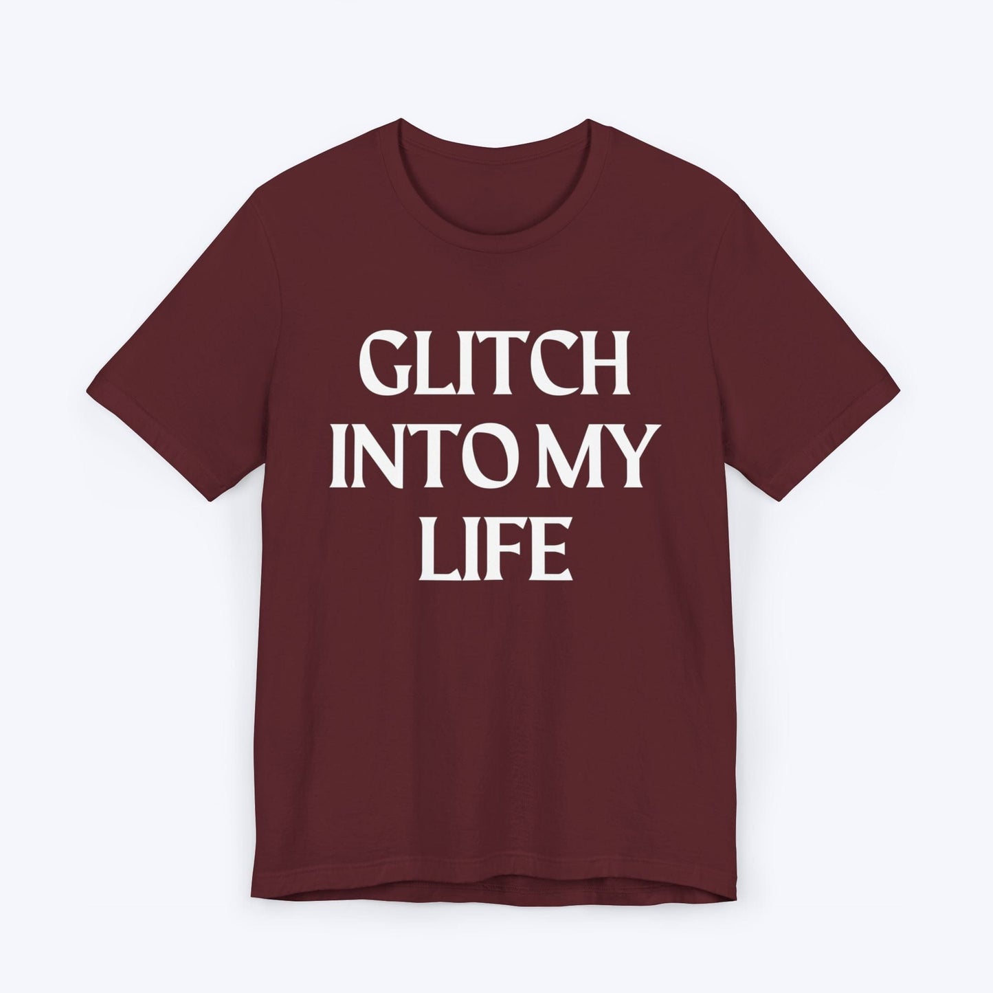 T-Shirt Maroon / S Glitch Into My Life T-shirt